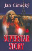 Kniha: Superstar story - Jan Cimický