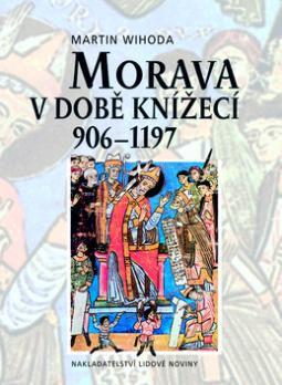 Kniha: Morava v době knížecí - Martin Wihoda