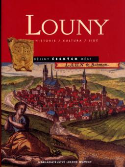 Kniha: Louny - Historie, Kultura, Lidé - neuvedené