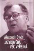 Kniha: Jazykověda - věc veřejná - Z deníku velocipedisty - Alexandr Stich