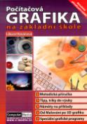 Kniha: Počítačová grafika na ZŠ - Metodická příručka pro učitele - Libuše Kovářová