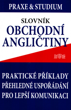 Kniha: Slovník obchodní angličtiny - Praktické příklady, přehledné uspořádání pro lepší komunikaci - Jan Měšťan