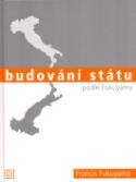 Kniha: Budování státu podle Fukuyamy - Francis Fukuyama