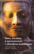 Kniha: Smrt, mezistav a znovuzrození v tibetském buddhismu - Lati Rinpočhe, Jeffrey Hopkins