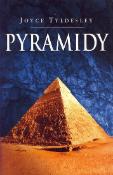 Kniha: Pyramidy - Joyce Tyldesley