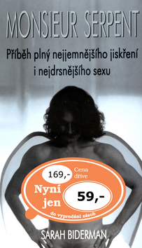 Kniha: Monsieur Serpent - Příběh plný nejjemnějšího jiskření i nejdrsnějšího sexu - Sarah Bidermanová