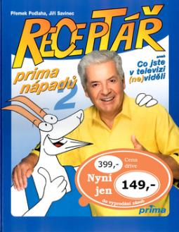 Kniha: Receptář prima nápadů 2 - aneb Co jste v televizi (ne)viděli - Přemek Podlaha, Jiří Savinec