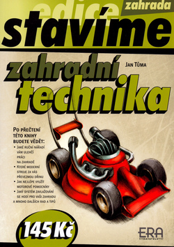 Kniha: Zahradní technika - Zahrada - Jan Tůma