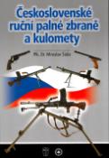 Kniha: Československé ruční palné zbraně a kulomety - Miroslav Šáda