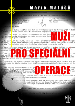 Kniha: Muži pro speciální operace - Jaroslav Čvančara, Marie Matúšů