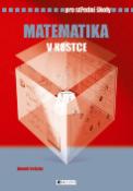 Kniha: Matematika v kostce pro střední školy - Zdeněk Vošický