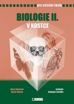 Kniha: Biologie II. v kostce pro střední školy - Zoologie, biologie člověka - Hana Hančová, Marie Vlková