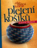 Kniha: Pletení košíků - Gabriela Marková