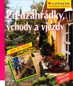 Kniha: Předzahrádky, vchody a vjezdy - Profitipy, ekotipy - Peter Himmelhuber