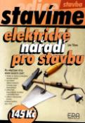 Kniha: Elektrické nářadí pro stavbu - Stavba - Jan Tůma