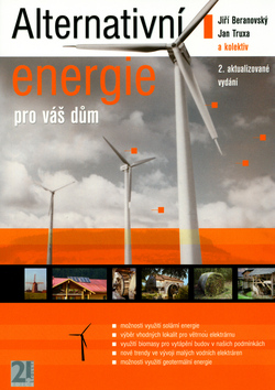 Kniha: Alternativní energie pro váš dům - 2. aktualizované vydání - Jiří Beranovský, Jan Truxa