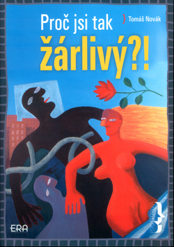 Kniha: Proč jsi tak žárlivý?! - Tomáš Novák, Ladislav Novák