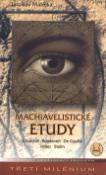 Kniha: Machiavelistické etudy - Churchill Roosevelt De Gaulle Hitler Stalin - Jaroslav Matějka