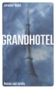 Kniha: Grandhotel - Román nad mraky - Jaroslav Rudiš