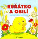 Kniha: Kuřátko a obilí - Adolf Dudek, František Hrubín