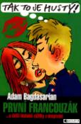 Kniha: První francouzák - ...a další hluboké zážitky z dospívání - Adam Bagdasarian