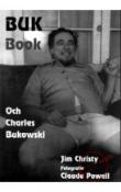 Kniha: BUK Book - Och Charles Bukowski - Jim Christy