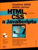 Kniha: Vytváříme WWW stránky pomocí HTML, CSS a JavaScriptu + CD ROM - Jan Stejskal