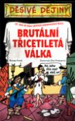 Kniha: Brutální třicetiletá válka - O čem se vám učitelé neodvažují říct - Roman Ferstl