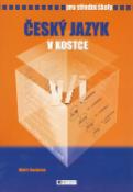 Kniha: Český jazyk v kostce pro střední školy - Marie Sochrová