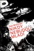 Kniha: Nikdy nebudou mladí - Dan Brennan