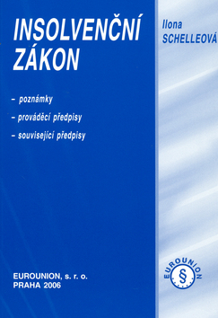 Kniha: Insolvenční zákon - Ilona Schelleová