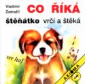 Kniha: Co říká? štěňátko - vrčí a štěká - Vladimír Zadražil