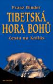 Kniha: Tibetská hora bohů - Cesta na Kailás - Franz Binder