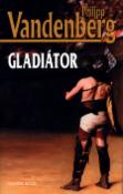 Kniha: Gladiátor - Philipp Vandenberg