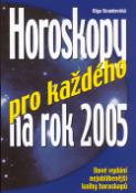 Kniha: Horoskopy pro každého na rok 2005 - Nové vydání nejoblíbenější knihy horoskopů - Olga Krumlovská