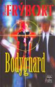 Kniha: Bodyguard - Pavel Frýbort