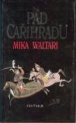 Kniha: Pád Cařihradu - Mika Waltari