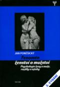 Kniha: Fenomén ženství a mužství - Psychologie ženy a muže,... - Jan Poněšický