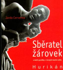 Kniha: Sběratel žárovek a další povídky z různých koutů světa - Jarda Cervenka