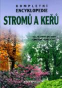 Kniha: Kompletní encyklopedie stromů a keřů - Vše, co potřebujete vědět o pěstování stromů a keřů - Nico Vermeulen