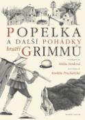 Kniha: Popelka a další pohádky bratří Grimmů - Markéta Prachatická, Melita Denková