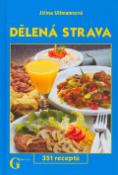 Kniha: Dělená strava - 351 receptů - Jiřina Ullmannová