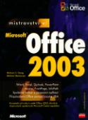 Kniha: Mistrovství v Microsoft Office 2003 - Word, Excel, Outlook, PowerPoint - Michael Halvorson, Michael J. Young