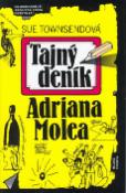 Kniha: Tajný deník Adriana Molea - Nejhumornější anglická kniha desetiletí - Sue Townsendová