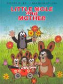Kniha: Little Mole and Mother - Krtek a maminka - Hana Doskočilová, Zdeněk Miler