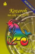 Kniha: Horoskopy na celý rok 2005 Kozoroh - 21. 12. - 19. 1. - neuvedené