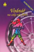 Kniha: Horoskopy na celý rok 2005 Vodnář - 20. 1. - 17. 2. - neuvedené