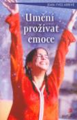 Kniha: Umění prožívat emoce - Jean-Yves Arrivé