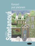 Kniha: Koncert pod platanem - Jindřiška Smetanová