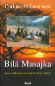 Kniha: Bílá Masajka - Sen o velké lásce se změnil v boj o přežití - Corinne Hofmannová